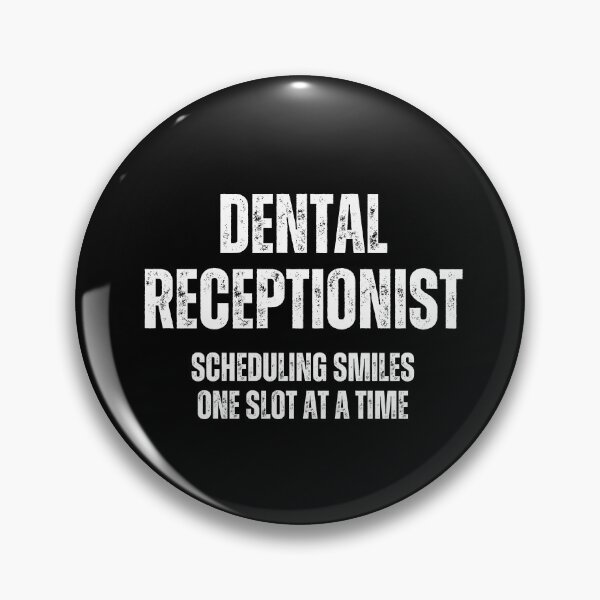 Item preview, Dental Receptionist: Scheduling Smiles One Slot at a Time. Dental office worker funny quote designed and sold by EdytaGister.