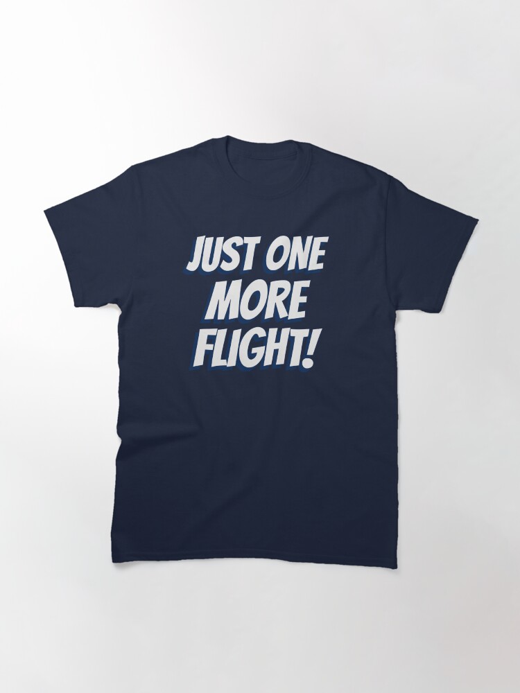 Thumbnail 3 of 7, Classic T-Shirt, Drone: Just One More Flight designed and sold by Teesamust.