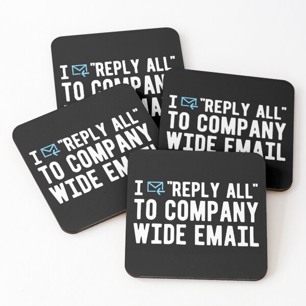 Item preview, I REPLY ALL TO COMPANY WIDE EMAIL designed and sold by Mclickster.