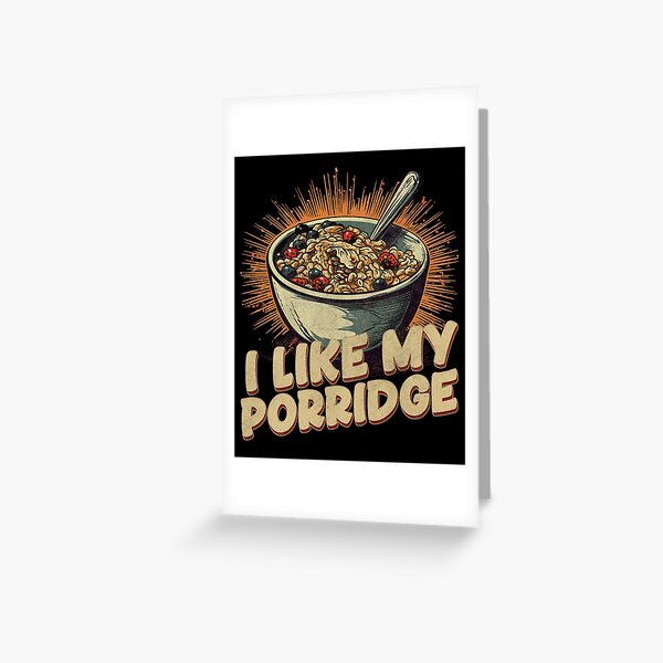 Item preview,  I Like My Porridge designed and sold by MintaApparel.