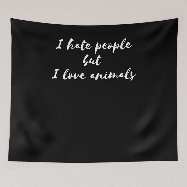 Item preview, I HATE PEOPLE BUT I LOVE ANIMALS designed and sold by QBEKART.