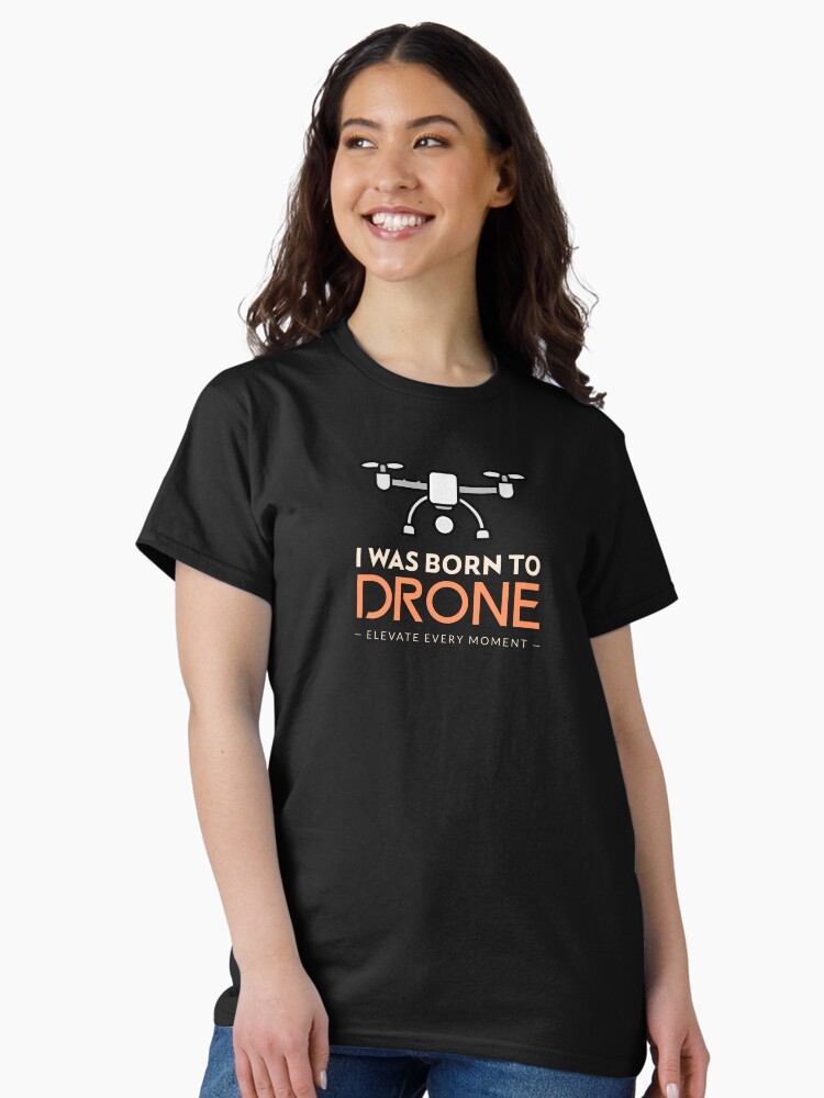 Thumbnail 2 of 7, Classic T-Shirt, Drone: I Was Born To Drone designed and sold by Teesamust.