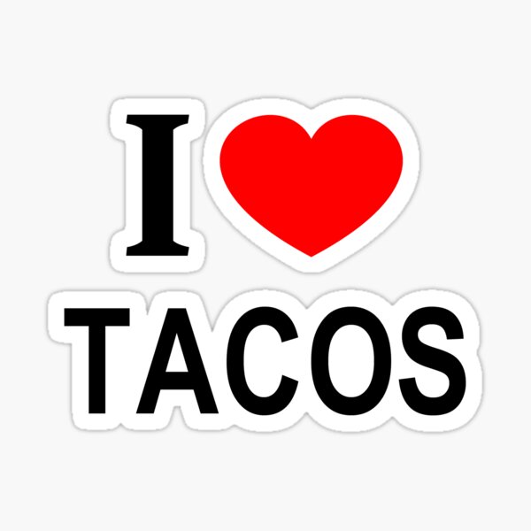 Item preview, I ❤️ TACOS I LOVE TACOS I HEART TACOS designed and sold by usernamenaijan.