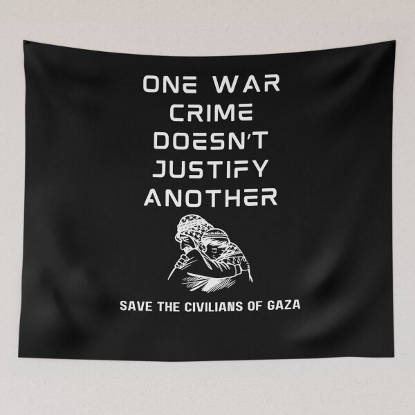 Item preview, One War Crime Doesnt Justify Another. Save The Civilians Of Gaza designed and sold by Rebel-Design.