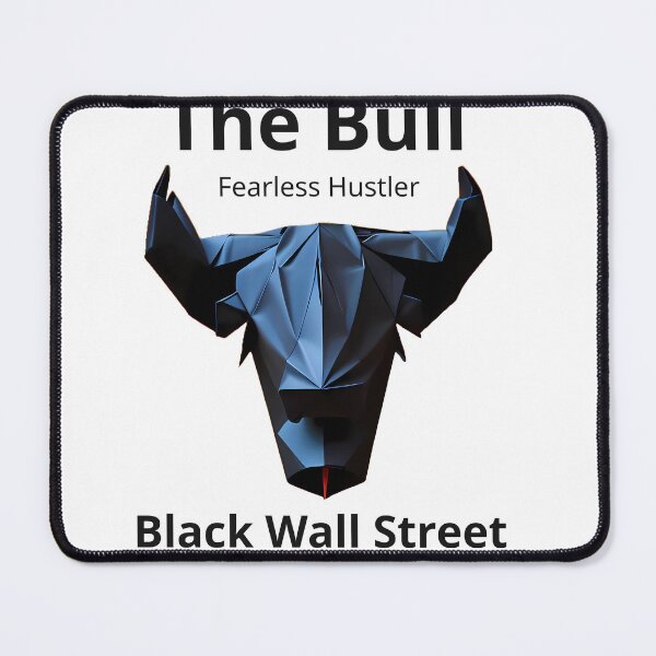 Item preview, The Bull. Fearless Hustler. Black Wall Street designed and sold by AnimeAero.