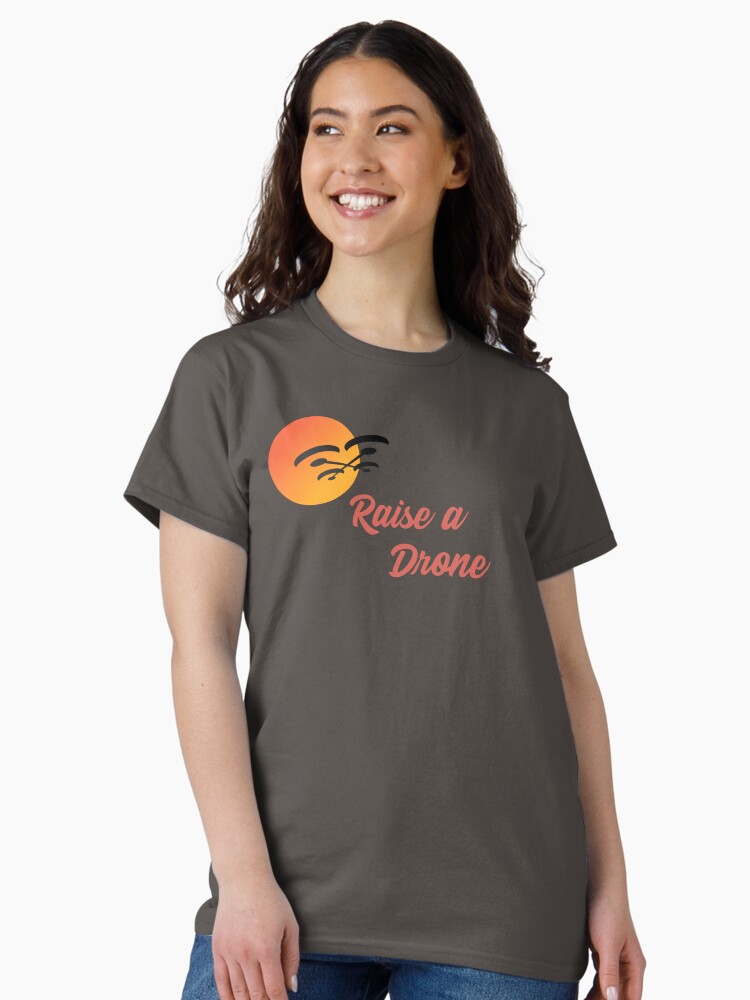 Thumbnail 1 of 7, Classic T-Shirt, Raise a Drone designed and sold by Teesamust.