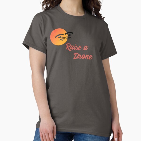 Item preview, Raise a Drone designed and sold by Teesamust.