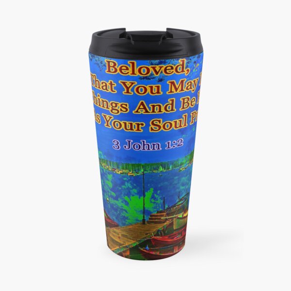 Beloved I pray that you may prosper in all things Travel Mug