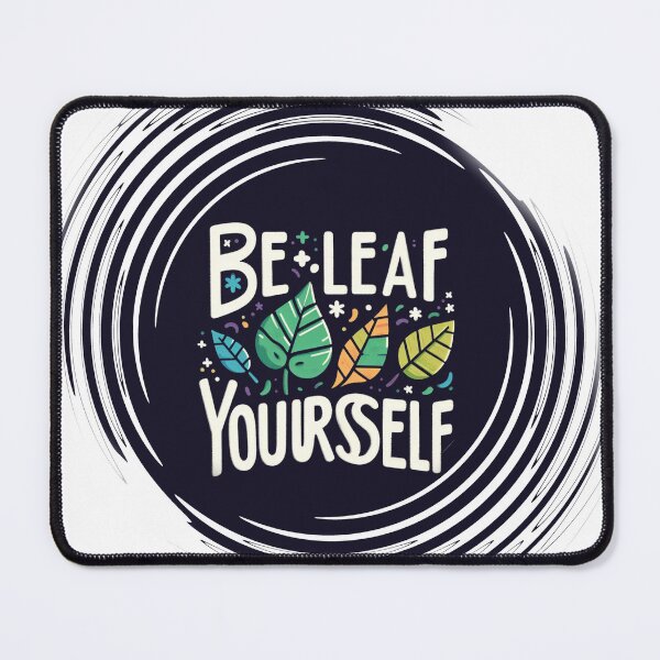 Item preview, Be-Leaf in Yourself designed and sold by Gulyabani.