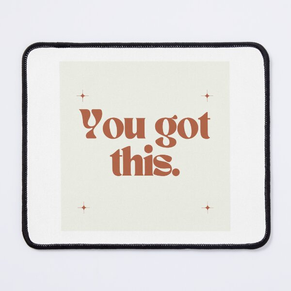 Item preview, You Got This designed and sold by MaryNielsonC.