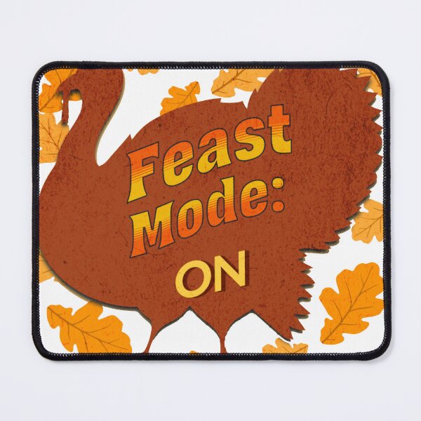 Item preview, Funny Thanksgiving Turkey With Autumn Leaves - Feast Mode: ON! designed and sold by Paracosm1234.