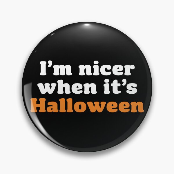 Item preview, I'm Nicer When It's Halloween designed and sold by kjanedesigns.
