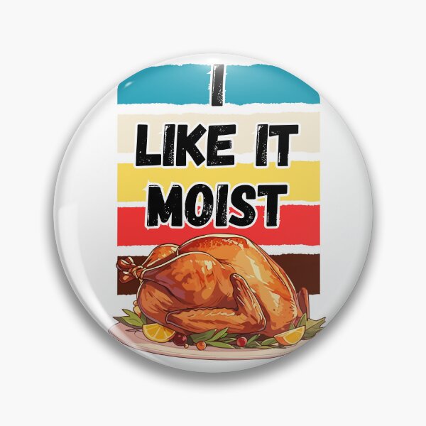 Item preview, I like it moist designed and sold by Batartiste.