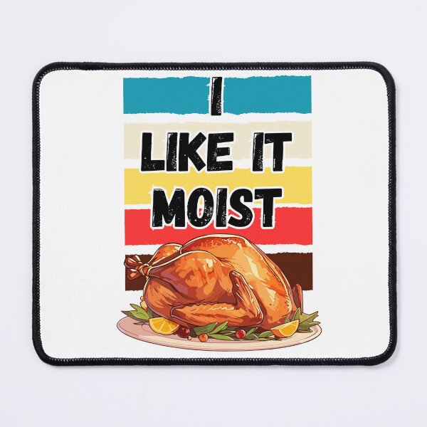 Item preview, I like it moist designed and sold by Batartiste.