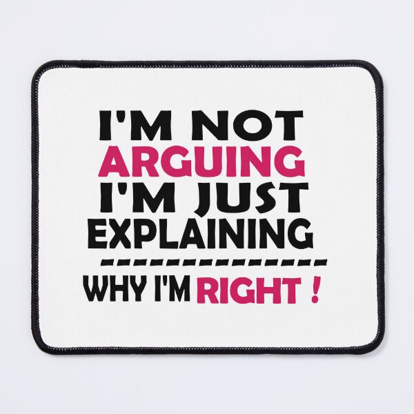 Item preview, I'm Not Arguing I'm Just Explaining Why I'm Right,Funny Sarcasm, Funny Jokes, designed and sold by Souna's  Store.