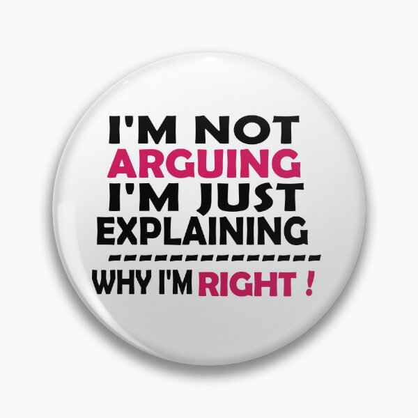 Item preview, I'm Not Arguing I'm Just Explaining Why I'm Right,Funny Sarcasm, Funny Jokes, designed and sold by Souna's  Store.