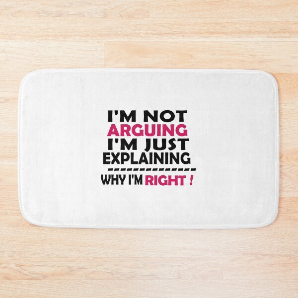 Item preview, I'm Not Arguing I'm Just Explaining Why I'm Right,Funny Sarcasm, Funny Jokes, designed and sold by Souna's  Store.