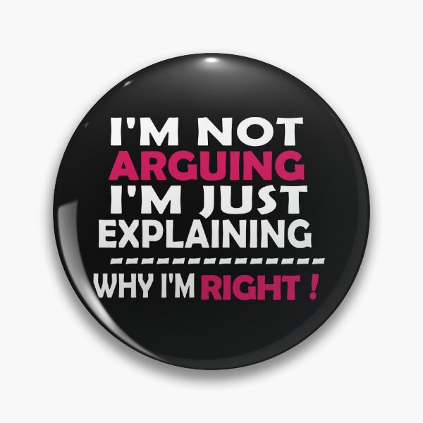 Item preview, I'm Not Arguing I'm Just Explaining Why I'm Right,Funny Sarcasm, Funny Jokes, designed and sold by Souna's  Store.