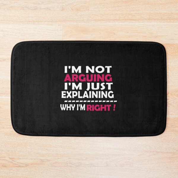 Item preview, I'm Not Arguing I'm Just Explaining Why I'm Right,Funny Sarcasm, Funny Jokes, designed and sold by Souna's  Store.