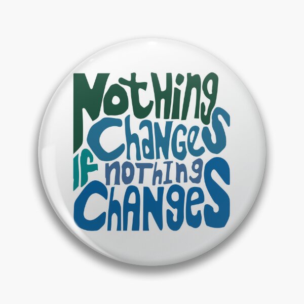 Item preview, Nothing Changes if Nothing Changes Green Hand Lettering designed and sold by wordznart.