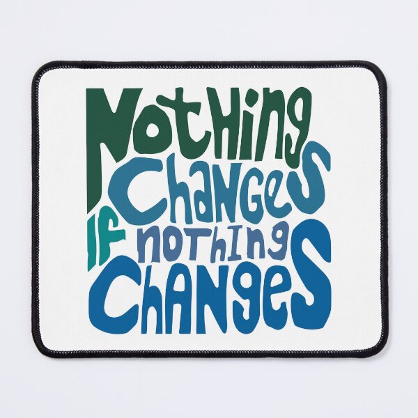 Item preview, Nothing Changes if Nothing Changes Green Hand Lettering designed and sold by wordznart.