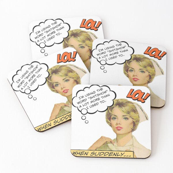 Item preview, I'm Using the Word "Shitshow" a Lot More Than I used To! Nurse Humor designed and sold by SSustainable.