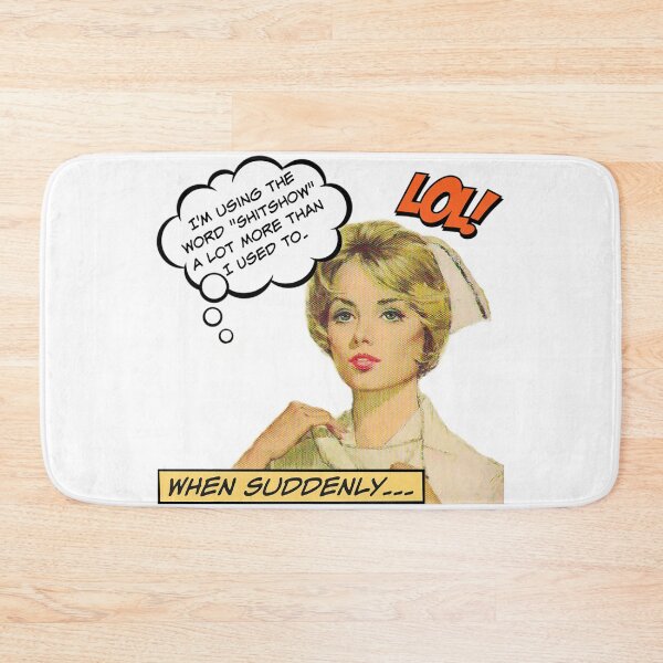 Item preview, I'm Using the Word "Shitshow" a Lot More Than I used To! Nurse Humor designed and sold by SSustainable.