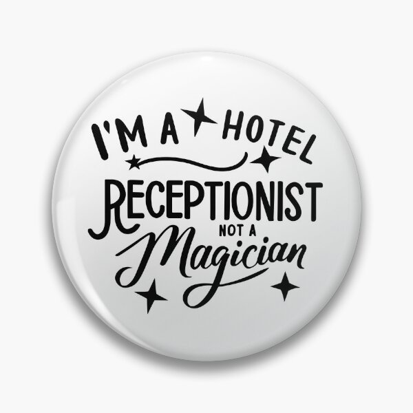 Item preview, I am a Hotel Receptionist, not a magician designed and sold by GlobalDesigns-.