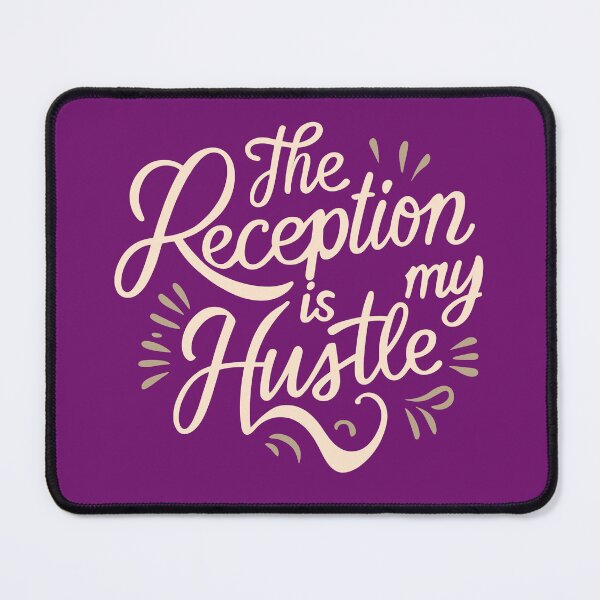 Item preview, The reception is my hustle designed and sold by GlobalDesigns-.