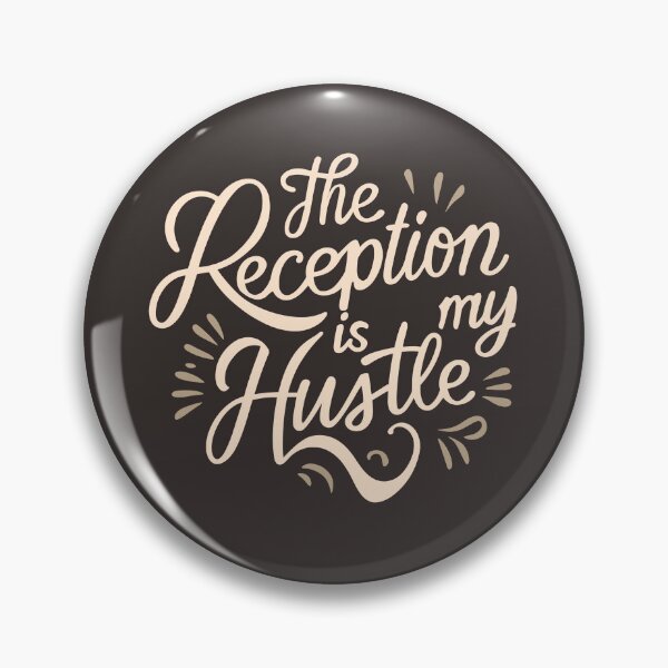 Item preview, The reception is my hustle designed and sold by GlobalDesigns-.