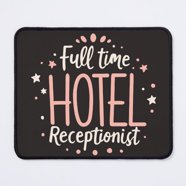 Item preview, Full Time Hotel Receptionist designed and sold by GlobalDesigns-.
