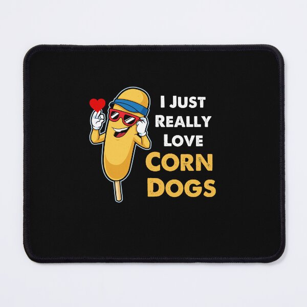 Item preview, I Just Really Love Corn Dogs, Corn Dog Lover designed and sold by SportyDogShop.