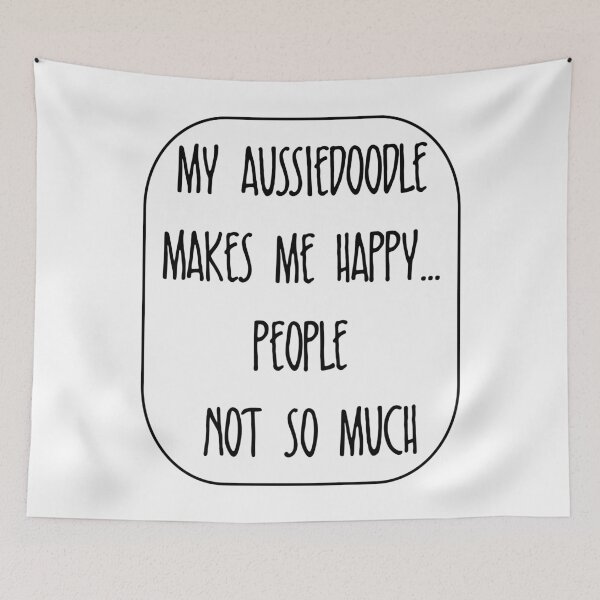 Item preview, Aussiedoodle - My Aussiedoodle Makes Me Happy...People Not So Much designed and sold by defimo.
