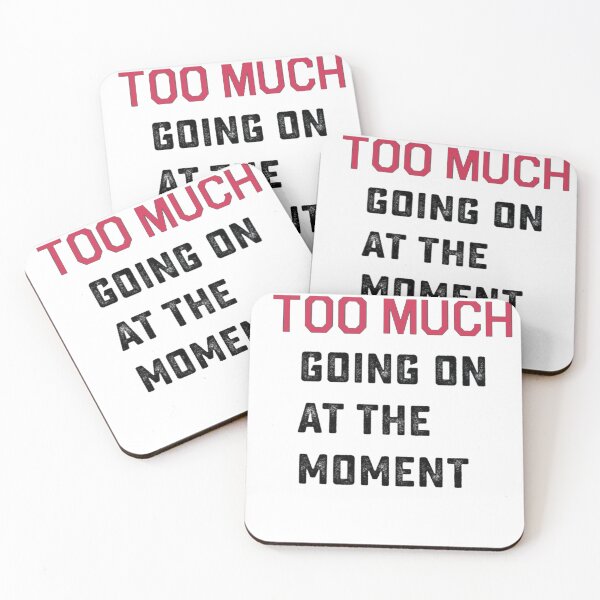 Item preview, Too Much Going On At The Moment designed and sold by Flirt-Teez.