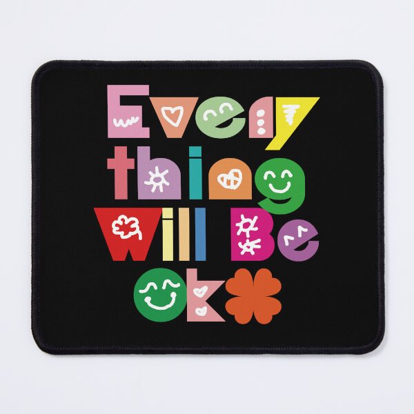 Item preview, Everything Will Be Ok designed and sold by EunsooLee.