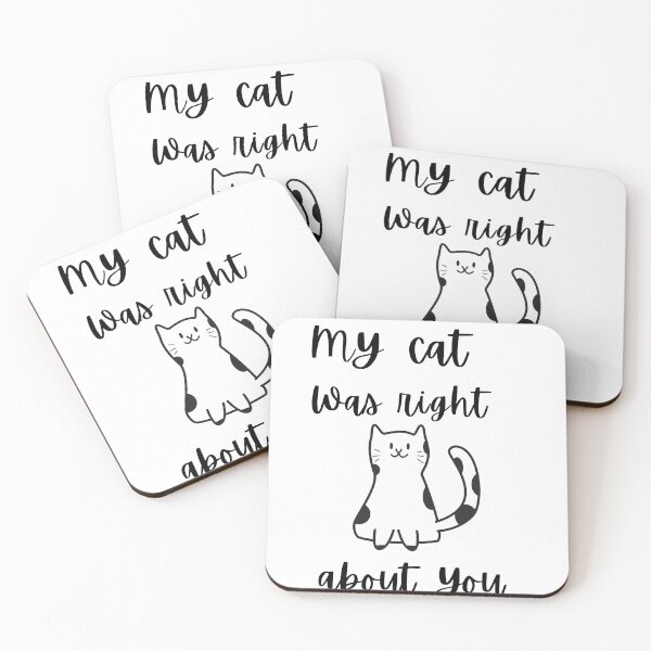 Item preview, My cat was right about you designed and sold by OsborneCreek.