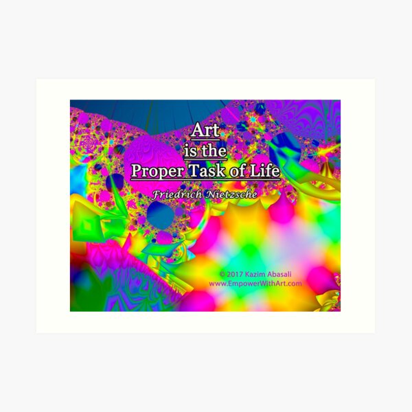 Art is the Proper Task of Life Art Print