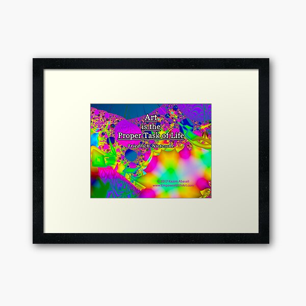 Art is the Proper Task of Life Framed Art Print