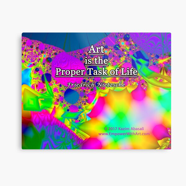Art is the Proper Task of Life Metal Print