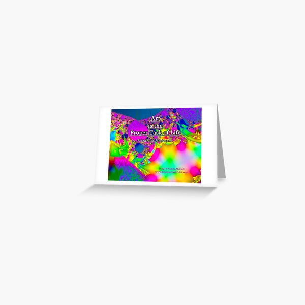 Art is the Proper Task of Life Greeting Card