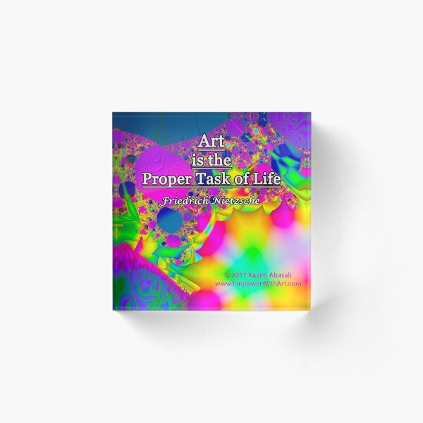 Art is the Proper Task of Life Acrylic Block