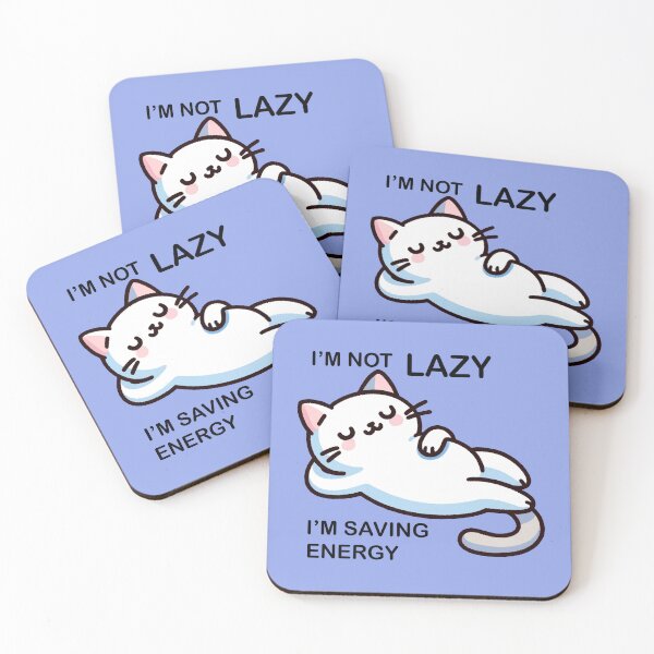 Item preview, I'm Not Lazy, I'm Saving Energy designed and sold by MarleyVL.