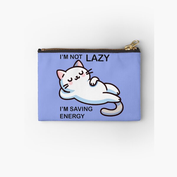 Item preview, I'm Not Lazy, I'm Saving Energy designed and sold by MarleyVL.