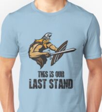 This is our last stand Unisex T-Shirt