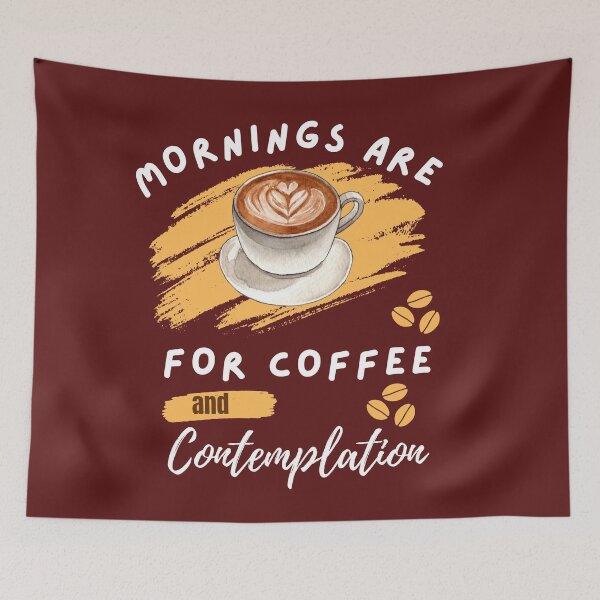 Item preview, Mornings are for Coffee and Contemplation designed and sold by ishitastore08.