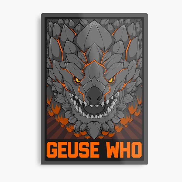 MONSTER HUNTER- Geuse Who Metal Print