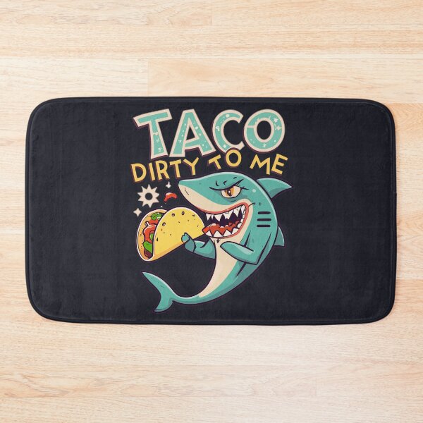 Item preview, Taco Dirty to me designed and sold by StackedPixels.