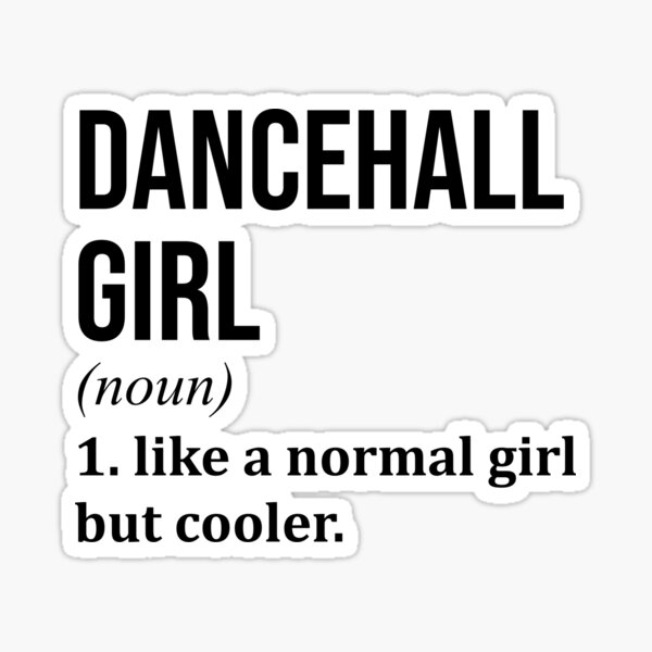 Item preview, Dancehall Girl Definition Dancehall designed and sold by XCIV.