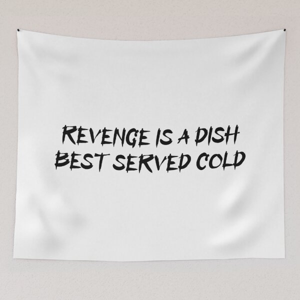 Item preview, REVENGE IS A DISH BEST SERVED COLD b designed and sold by JCBA.