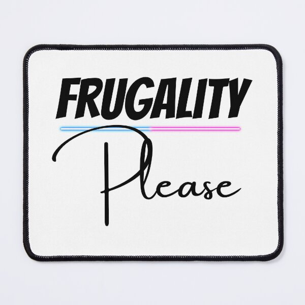 Item preview, Frugality Please Design  designed and sold by JAMTEESHOP.